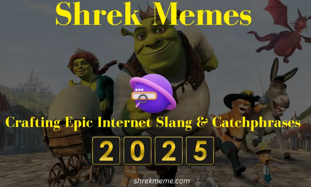 Shrek Memes Crafting Epic Internet Slang & Catchphrases in 2025